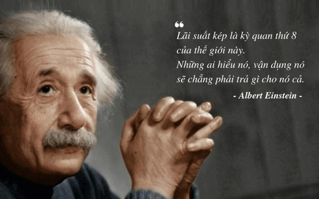 Lãi suất kép là gì mà Einstein gọi là ‘kỳ quan thứ 8 của thế giới’, giúp Warren Buffett và nhiều người khác trở nên giàu có?