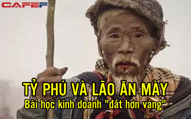 Câu chuyện tỷ phú và lão ăn mày đi mua bánh ngọt:  Bài học kinh doanh “đắt giá hơn vàng” về lòng tôn trọng mà ai cũng cần biết