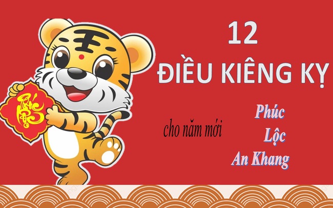 11 điều kiêng kỵ từ ngày mùng 1 Tết đến ngày 15: Kiêng 1 điều, lành 1 năm, không phạm phải thì hút trọn lộc trời, tiền tài tấn tới, vinh hoa đầy nhà