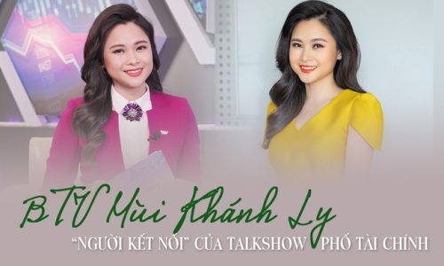 BTV Mùi Khánh Ly – người mát tay kết nối từ cơ quan quản lý, ‘cá mập’, ‘cá voi’ tới các nhà đầu tư trên TTCK, khiến ai cũng tâm đắc ‘talkshow Phố tài chính hôm nay dành cho mình’