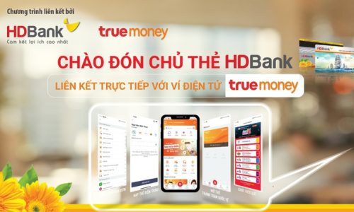 HDBank gia tăng trải nghiệm cho khách hàng với ví TrueMoney