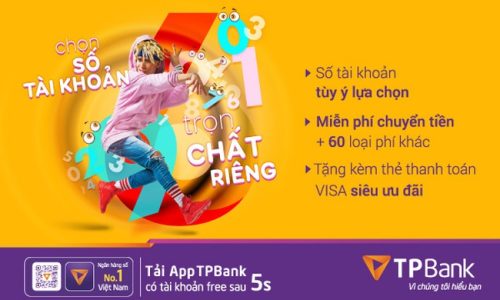 “Chọn số tài khoản – Trọn chất riêng” với mọi khách hàng ngay trên app TPBank