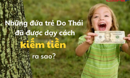 Câu chuyện đằng sau những đứa trẻ Do Thái tự chủ tài chính và bài học dạy con cho các phụ huynh Việt: Chỉ tri thức mới đem tới nguồn của cải vô tận